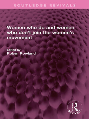 cover image of Women who do and women who don't join the women's movement